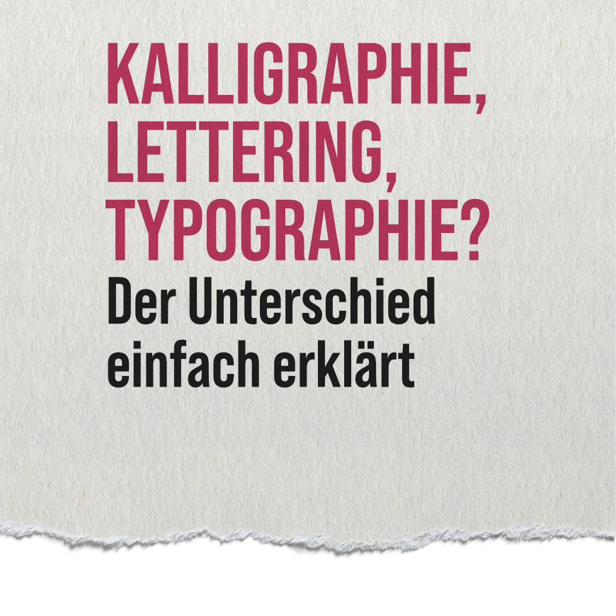 Kalligraphie, Lettering oder Typographie?